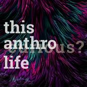 Podcast This Anthro Life