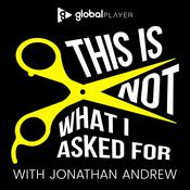 Podcast This Is Not What I Asked For