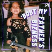 Podcast ‘Bout My Father’s Bizness