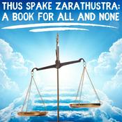 Podcast Thus Spake Zarathustra - Nietzsche