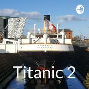 Podcast Titanic 2