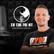 Podcast To The Point - Home Services Podcast
