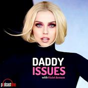 Podcast Daddy Issues with Violet Benson