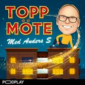Podcast Toppmöte med Anders S