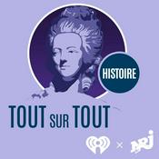 Podcast Tout sur Tout HISTOIRE