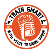 Podcast Train Smart With Velox Training Group