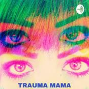 Podcast Trauma Mama