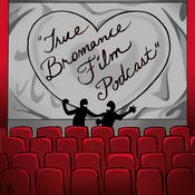 Podcast True Bromance Film Podcast