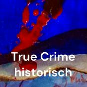 Podcast True Crime historisch