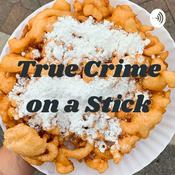 Podcast True Crime on a Stick