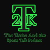 Podcast The Turbo and 2ks's Show