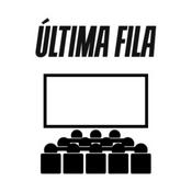 Podcast ÚLTIMA FILA