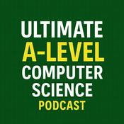Podcast Ultimate A-Level Computer Science Podcast