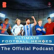 Podcast Ultimate Football Heroes Podcast