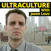 Podcast Ultraculture With Jason Louv