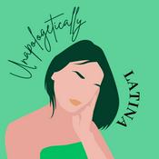 Podcast Unapologetically Latina