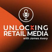 Podcast Unlocking Retail Media