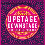 Podcast Upstage Downstage - The Theatre Podcast
