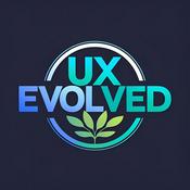 Podcast UX Evolved - Strategically fusing UX+AI