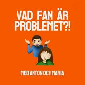 Podcast Vad fan är problemet?!