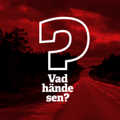 Podcast Vad hände sen?