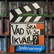 Podcast Vad Ska Vi Se Ikväll?