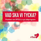 Podcast Vad ska vi tycka?