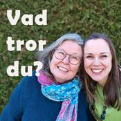 Podcast Vad tror du?