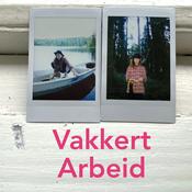 Podcast Vakkert Arbeid