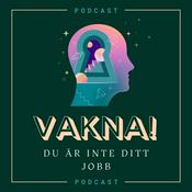 Podcast Vakna! Du är inte ditt jobb