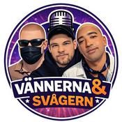 Podcast Vännerna och Svågern