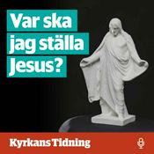 Podcast Var ska jag ställa Jesus?