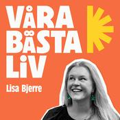 Podcast Våra bästa liv