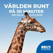 Podcast Världen runt på 30 minuter med Rolfs Flyg & Buss
