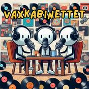 Podcast Vaxkabinettet - djupt plattsnack