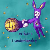 Podcast Vi hörs i Underlandet