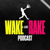 Podcast WAKE and RAKE Podcast