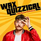 Podcast Wax Quizzical with Kyran Nicholson