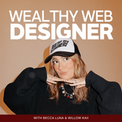 Podcast Wealthy Web Designer