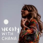 Podcast Weekly with Chana