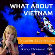 Podcast What about Vietnam - Traveller Insights