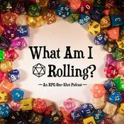 Podcast What Am I Rolling?