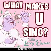 Podcast What Makes U Sing? with Larry Owens