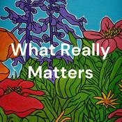 Podcast What Really Matters: Everyday Spirituality