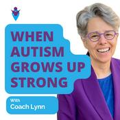 Podcast When Autism Grows Up STRONG