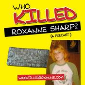 Podcast Who Killed Roxanne?