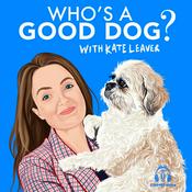 Podcast Who's a Good Dog