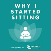 Podcast Why I Started Sitting