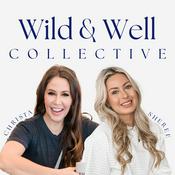 Podcast Wild & Well Collective