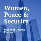 Podcast Women, Peace and Security: Voices of Change